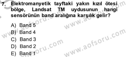 Uzaktan Algılama Uygulamaları Dersi 2013 - 2014 Yılı (Final) Dönem Sonu Sınav Soruları 7. Soru