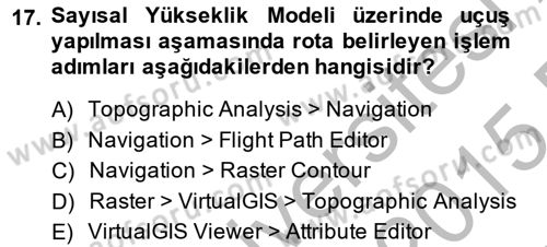 Uzaktan Algılama Uygulamaları Dersi 2014 - 2015 Yılı (Vize) Ara Sınav Soruları 17. Soru