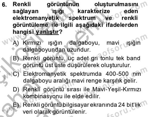 Uzaktan Algılama Uygulamaları Dersi 2014 - 2015 Yılı (Vize) Ara Sınav Soruları 6. Soru