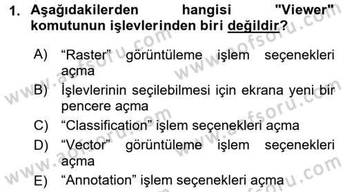 Uzaktan Algılama Uygulamaları Dersi 2015 - 2016 Yılı (Vize) Ara Sınav Soruları 1. Soru