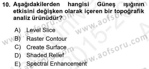 Uzaktan Algılama Uygulamaları Dersi 2015 - 2016 Yılı (Vize) Ara Sınav Soruları 10. Soru