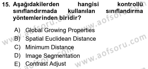 Uzaktan Algılama Uygulamaları Dersi 2015 - 2016 Yılı (Vize) Ara Sınav Soruları 15. Soru