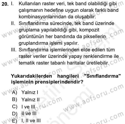 Uzaktan Algılama Uygulamaları Dersi 2015 - 2016 Yılı (Vize) Ara Sınav Soruları 20. Soru