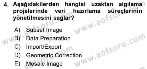 Uzaktan Algılama Uygulamaları Dersi 2015 - 2016 Yılı (Vize) Ara Sınav Soruları 4. Soru