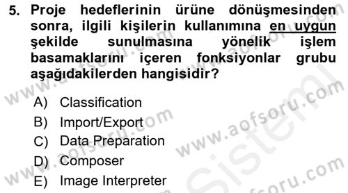 Uzaktan Algılama Uygulamaları Dersi 2015 - 2016 Yılı (Vize) Ara Sınav Soruları 5. Soru