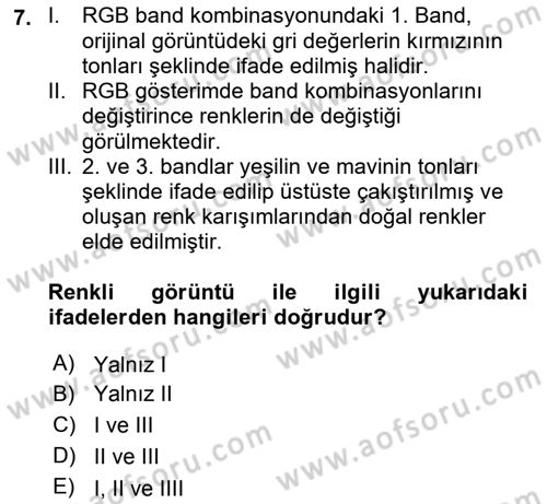 Uzaktan Algılama Uygulamaları Dersi 2015 - 2016 Yılı (Vize) Ara Sınav Soruları 7. Soru