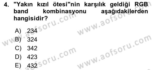 Uzaktan Algılama Uygulamaları Dersi 2016 - 2017 Yılı (Vize) Ara Sınav Soruları 4. Soru