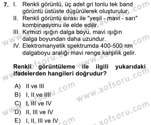 Uzaktan Algılama Uygulamaları Dersi 2016 - 2017 Yılı (Vize) Ara Sınav Soruları 7. Soru