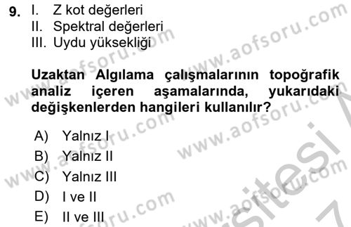 Uzaktan Algılama Uygulamaları Dersi 2016 - 2017 Yılı (Vize) Ara Sınav Soruları 9. Soru