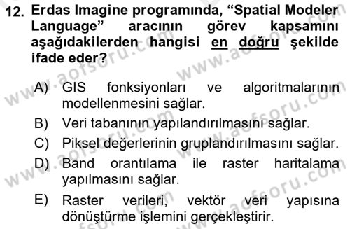 Uzaktan Algılama Uygulamaları Dersi 2017 - 2018 Yılı (Vize) Ara Sınav Soruları 12. Soru