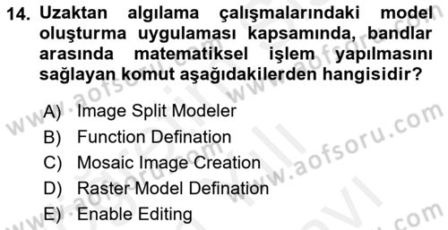 Uzaktan Algılama Uygulamaları Dersi 2017 - 2018 Yılı (Vize) Ara Sınav Soruları 14. Soru