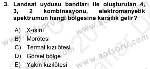 Uzaktan Algılama Uygulamaları Dersi 2017 - 2018 Yılı (Vize) Ara Sınav Soruları 3. Soru