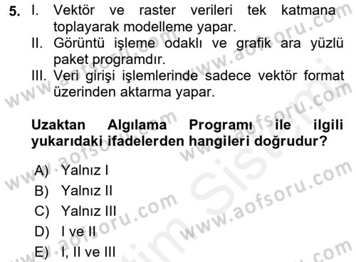 Uzaktan Algılama Uygulamaları Dersi 2017 - 2018 Yılı (Vize) Ara Sınav Soruları 5. Soru