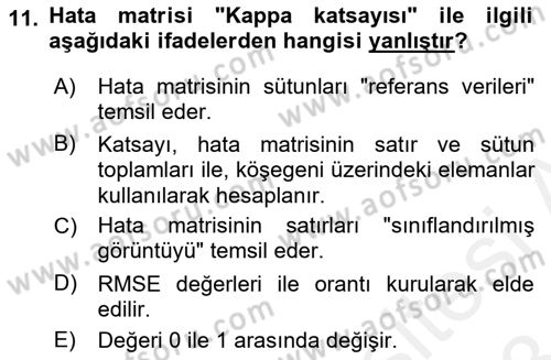 Uzaktan Algılama Uygulamaları Dersi 2017 - 2018 Yılı (Final) Dönem Sonu Sınav Soruları 11. Soru