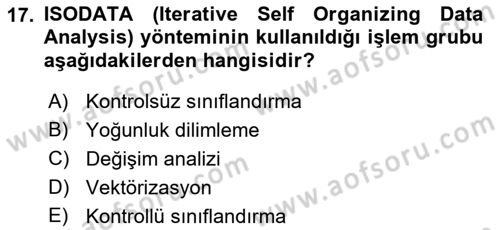 Uzaktan Algılama Uygulamaları Dersi 2017 - 2018 Yılı (Final) Dönem Sonu Sınav Soruları 17. Soru