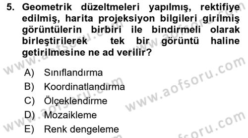 Uzaktan Algılama Uygulamaları Dersi 2017 - 2018 Yılı (Final) Dönem Sonu Sınav Soruları 5. Soru