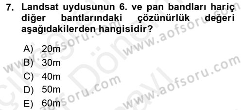 Uzaktan Algılama Uygulamaları Dersi 2017 - 2018 Yılı (Final) Dönem Sonu Sınav Soruları 7. Soru