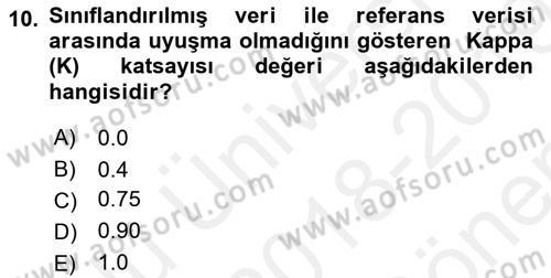 Uzaktan Algılama Uygulamaları Dersi 2018 - 2019 Yılı (Final) Dönem Sonu Sınav Soruları 10. Soru