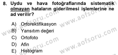 Uzaktan Algılama Uygulamaları Dersi 2018 - 2019 Yılı (Final) Dönem Sonu Sınav Soruları 8. Soru