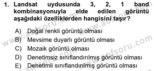 Uzaktan Algılama Uygulamaları Dersi 2018 - 2019 Yılı Yaz Okulu Sınav Soruları 1. Soru