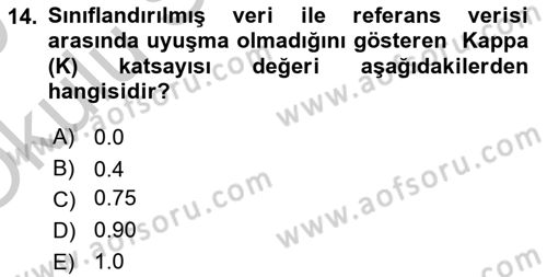 Uzaktan Algılama Uygulamaları Dersi 2018 - 2019 Yılı Yaz Okulu Sınav Soruları 14. Soru