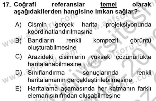 Uzaktan Algılama Uygulamaları Dersi 2018 - 2019 Yılı Yaz Okulu Sınav Soruları 17. Soru