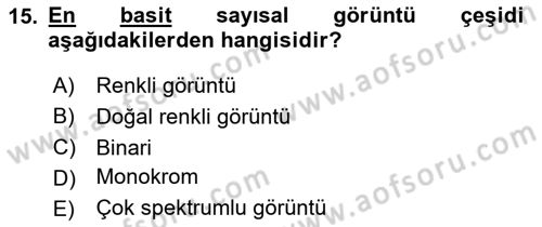 Uzaktan Algılama Uygulamaları Dersi 2020 - 2021 Yılı Yaz Okulu Sınav Soruları 15. Soru