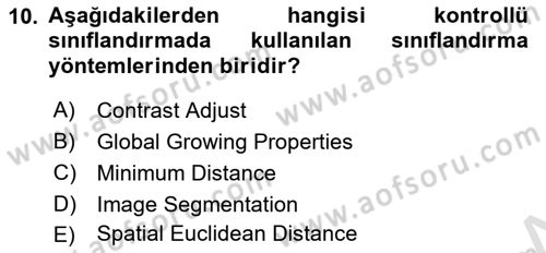 Uzaktan Algılama Uygulamaları Dersi 2021 - 2022 Yılı (Vize) Ara Sınav Soruları 10. Soru