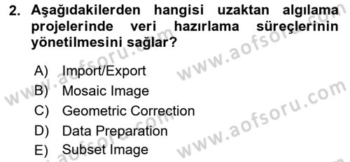 Uzaktan Algılama Uygulamaları Dersi 2021 - 2022 Yılı (Vize) Ara Sınav Soruları 2. Soru