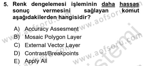 Uzaktan Algılama Uygulamaları Dersi 2021 - 2022 Yılı (Vize) Ara Sınav Soruları 5. Soru