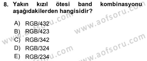 Uzaktan Algılama Uygulamaları Dersi 2021 - 2022 Yılı (Vize) Ara Sınav Soruları 8. Soru