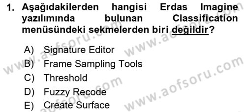 Uzaktan Algılama Uygulamaları Dersi 2021 - 2022 Yılı (Final) Dönem Sonu Sınav Soruları 1. Soru