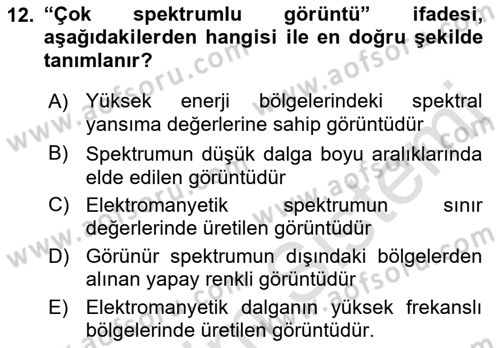 Uzaktan Algılama Uygulamaları Dersi 2021 - 2022 Yılı (Final) Dönem Sonu Sınav Soruları 12. Soru