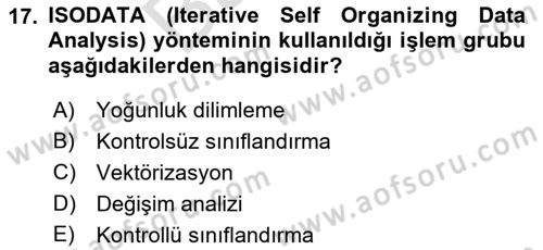 Uzaktan Algılama Uygulamaları Dersi 2021 - 2022 Yılı (Final) Dönem Sonu Sınav Soruları 17. Soru