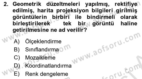 Uzaktan Algılama Uygulamaları Dersi 2021 - 2022 Yılı (Final) Dönem Sonu Sınav Soruları 2. Soru