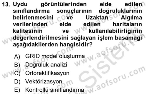 Uzaktan Algılama Uygulamaları Dersi 2022 - 2023 Yılı Yaz Okulu Sınav Soruları 13. Soru