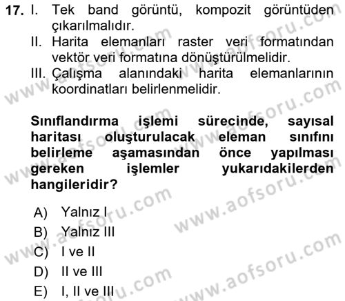 Uzaktan Algılama Uygulamaları Dersi 2022 - 2023 Yılı Yaz Okulu Sınav Soruları 17. Soru