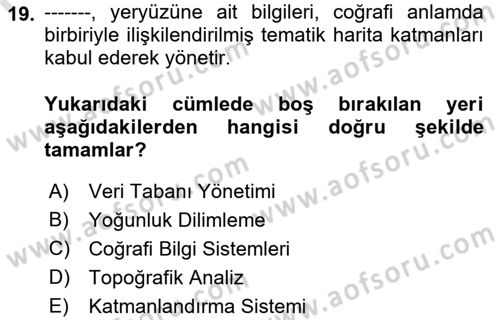 Uzaktan Algılama Uygulamaları Dersi 2022 - 2023 Yılı Yaz Okulu Sınav Soruları 19. Soru