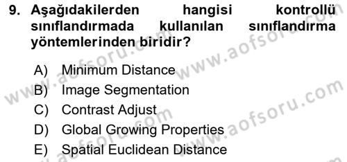 Uzaktan Algılama Uygulamaları Dersi 2023 - 2024 Yılı (Vize) Ara Sınav Soruları 9. Soru