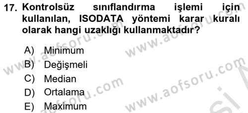 Uzaktan Algılama Uygulamaları Dersi 2023 - 2024 Yılı (Final) Dönem Sonu Sınav Soruları 17. Soru