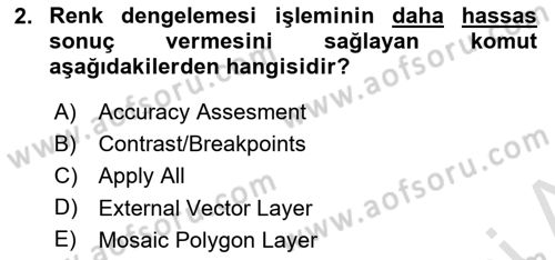 Uzaktan Algılama Uygulamaları Dersi 2023 - 2024 Yılı (Final) Dönem Sonu Sınav Soruları 2. Soru