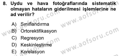 Uzaktan Algılama Uygulamaları Dersi 2023 - 2024 Yılı (Final) Dönem Sonu Sınav Soruları 8. Soru