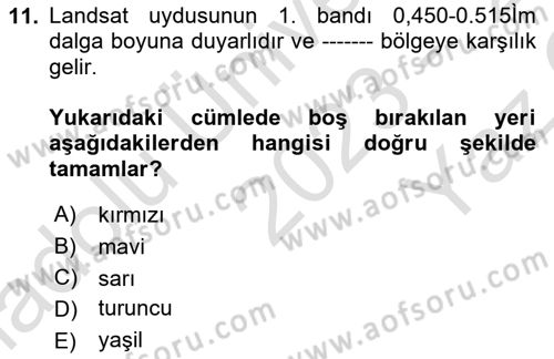 Uzaktan Algılama Uygulamaları Dersi 2023 - 2024 Yılı Yaz Okulu Sınav Soruları 11. Soru