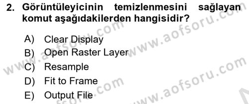 Uzaktan Algılama Uygulamaları Dersi 2023 - 2024 Yılı Yaz Okulu Sınav Soruları 2. Soru