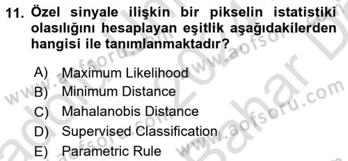Uzaktan Algılama Uygulamaları Dersi 2024 - 2025 Yılı (Vize) Ara Sınav Soruları 11. Soru