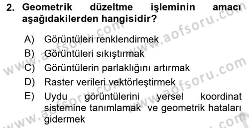 Uzaktan Algılama Uygulamaları Dersi 2024 - 2025 Yılı (Vize) Ara Sınav Soruları 2. Soru