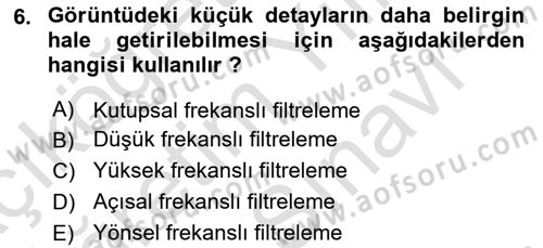 Uzaktan Algılama Uygulamaları Dersi 2024 - 2025 Yılı (Vize) Ara Sınav Soruları 6. Soru