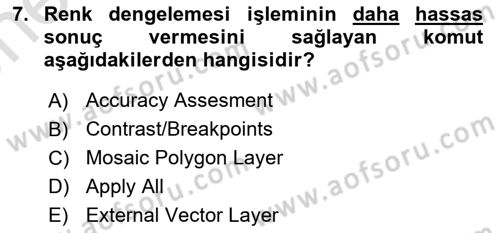 Uzaktan Algılama Uygulamaları Dersi 2024 - 2025 Yılı (Vize) Ara Sınav Soruları 7. Soru