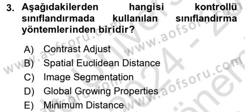 Uzaktan Algılama Uygulamaları Dersi 2024 - 2025 Yılı (Final) Dönem Sonu Sınav Soruları 3. Soru