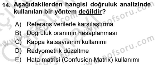 Uzaktan Algılama Uygulamaları Dersi 2024 - 2025 Yılı Yaz Okulu Sınav Soruları 14. Soru
